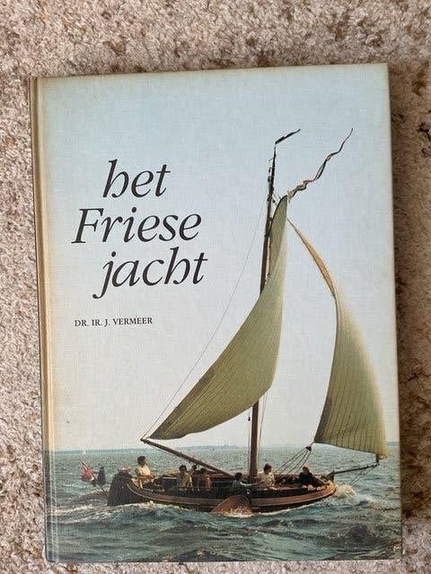 Het Friese Jacht boek van Dr.Ir.J.Vermeer, Watersport en Hengelsport, Ophalen of Verzenden, Zo goed als nieuw, Dr.Ir.J.Vermeer