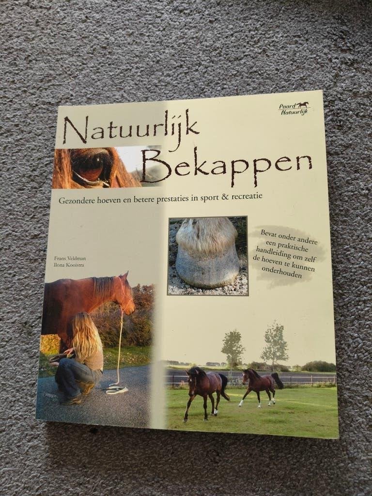 Natuurlijk Bekappen: Gezonde hoeven, betere prestaties, Ophalen of Verzenden, Zo goed als nieuw, Paarden of Pony's, Frans Veldman, Ilona Kooistra