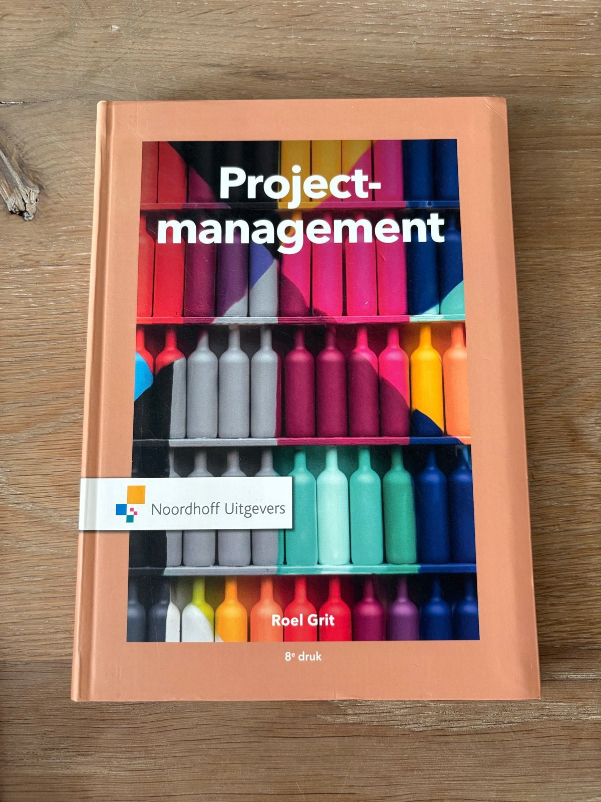 Projectmanagement - Roel Grit (8e druk), Boeken, Ophalen of Verzenden, Gamma, Zo goed als nieuw, HBO