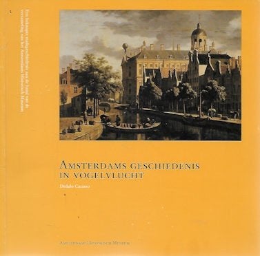 Dedalo Carasso: Amsterdams geschiedenis in vogelvlucht, Boeken, Ophalen of Verzenden, Zo goed als nieuw