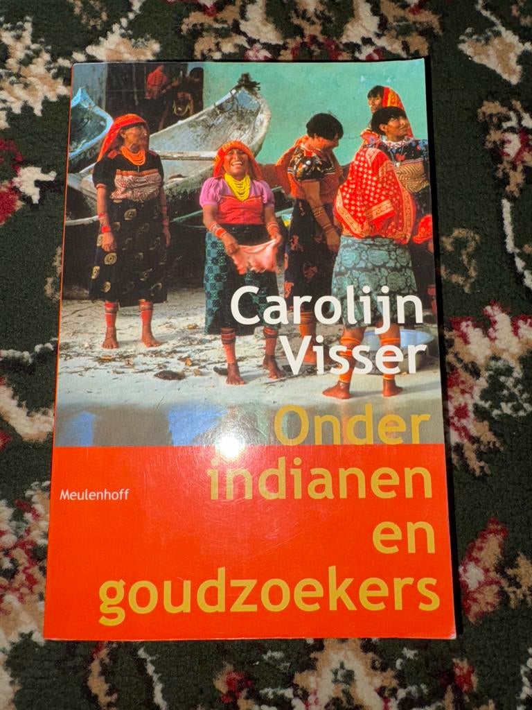 Onder Indianen en goudzoekers - Carolijn Visser, Ophalen of Verzenden, Gelezen, Midden-Amerika