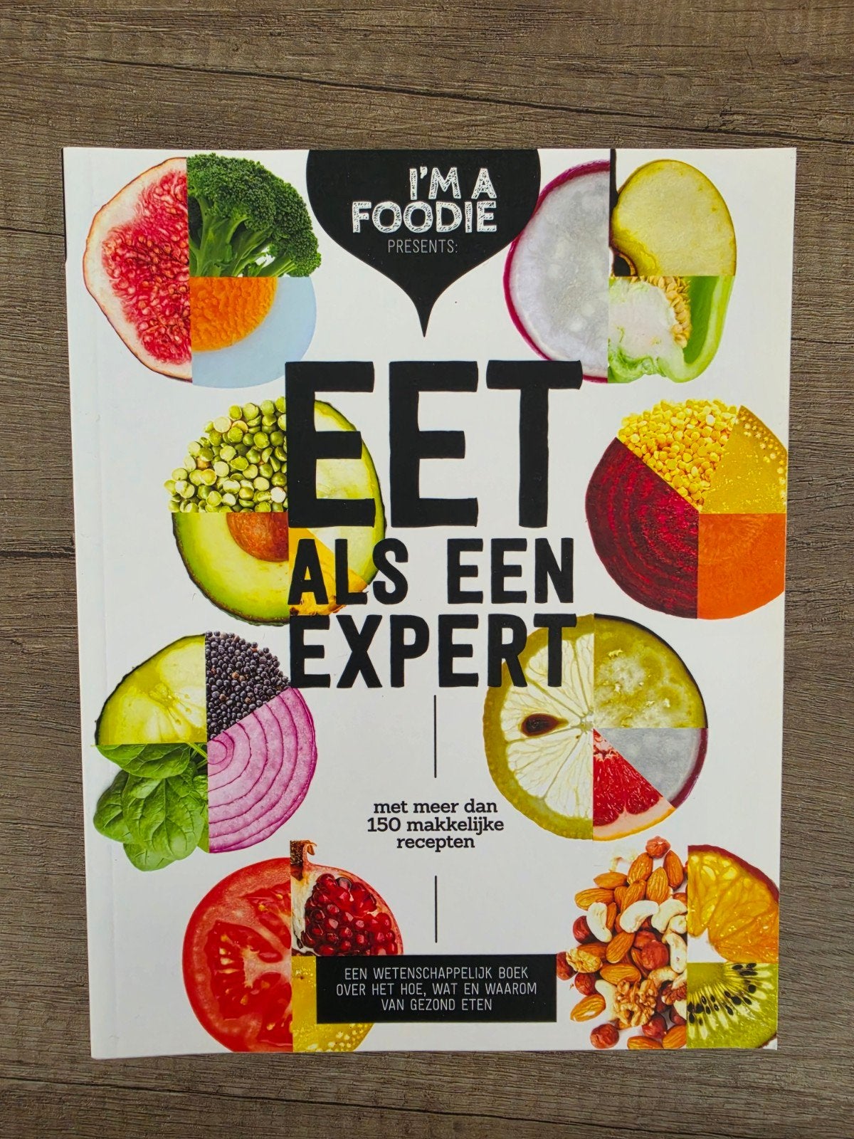 Eet als een expert, Ophalen, Zo goed als nieuw, Gezondheid en Conditie, Jolien Klamer; Gaby Herweijer; Marijke Berkenpas; Liesbeth Smit
