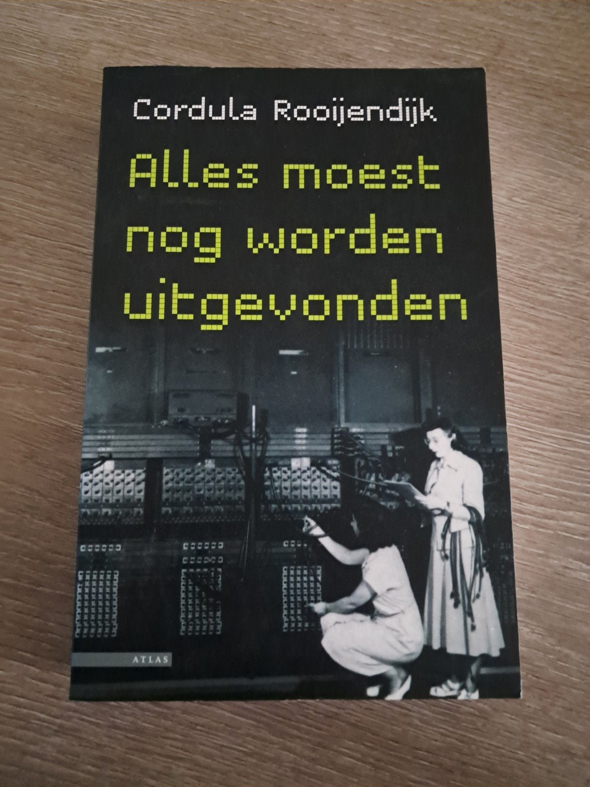 X9 Cordula Rooijendijk - Alles moest nog worden uitgevonden, Ophalen of Verzenden, Zo goed als nieuw, Cordula Rooijendijk