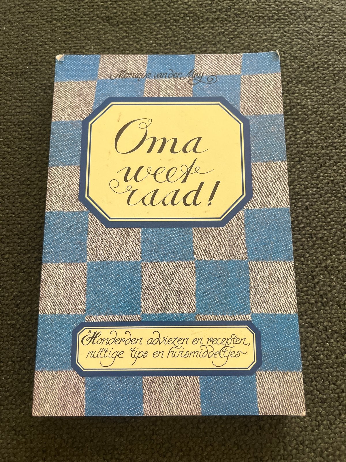 Oma weet raad! - Monique van der Mey, Ophalen of Verzenden, Gelezen