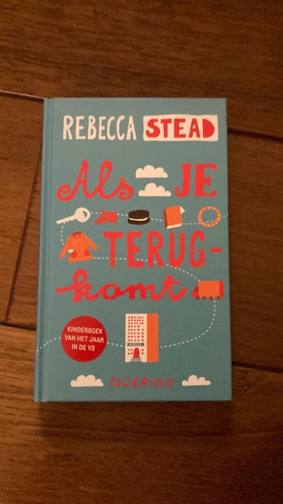 Rebecca stead -  als je terug komt, Boeken, Kinderboeken | Jeugd | 10 tot 12 jaar, Ophalen of Verzenden, Zo goed als nieuw
