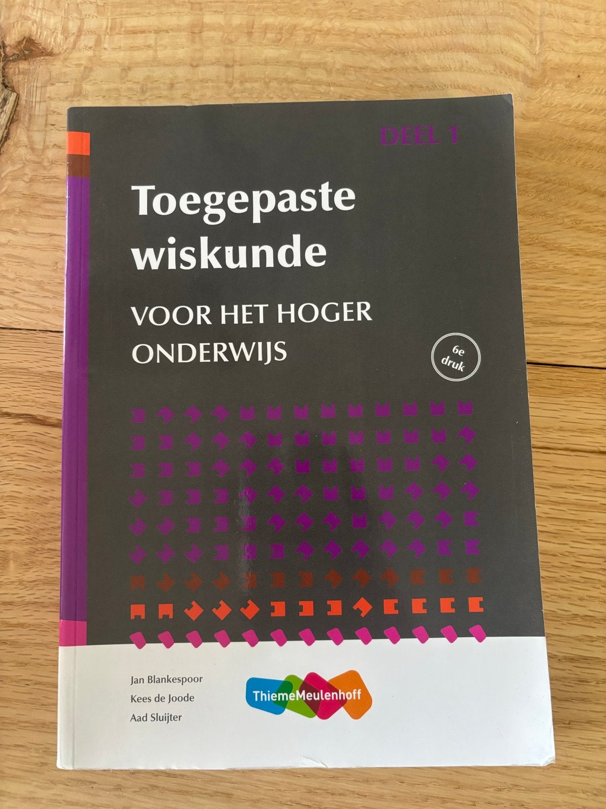 Toegepaste Wiskunde voor het Hoger Onderwijs deel 1 6e druk, Boeken, Ophalen of Verzenden, Beta, Zo goed als nieuw, HBO