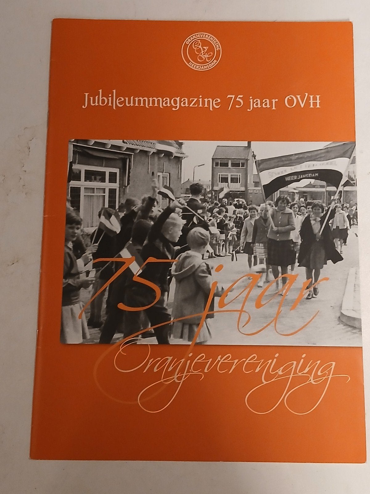 Jubileummagazine 75 jaar Oranjevereniging OVH heerjansdam, Ophalen of Verzenden