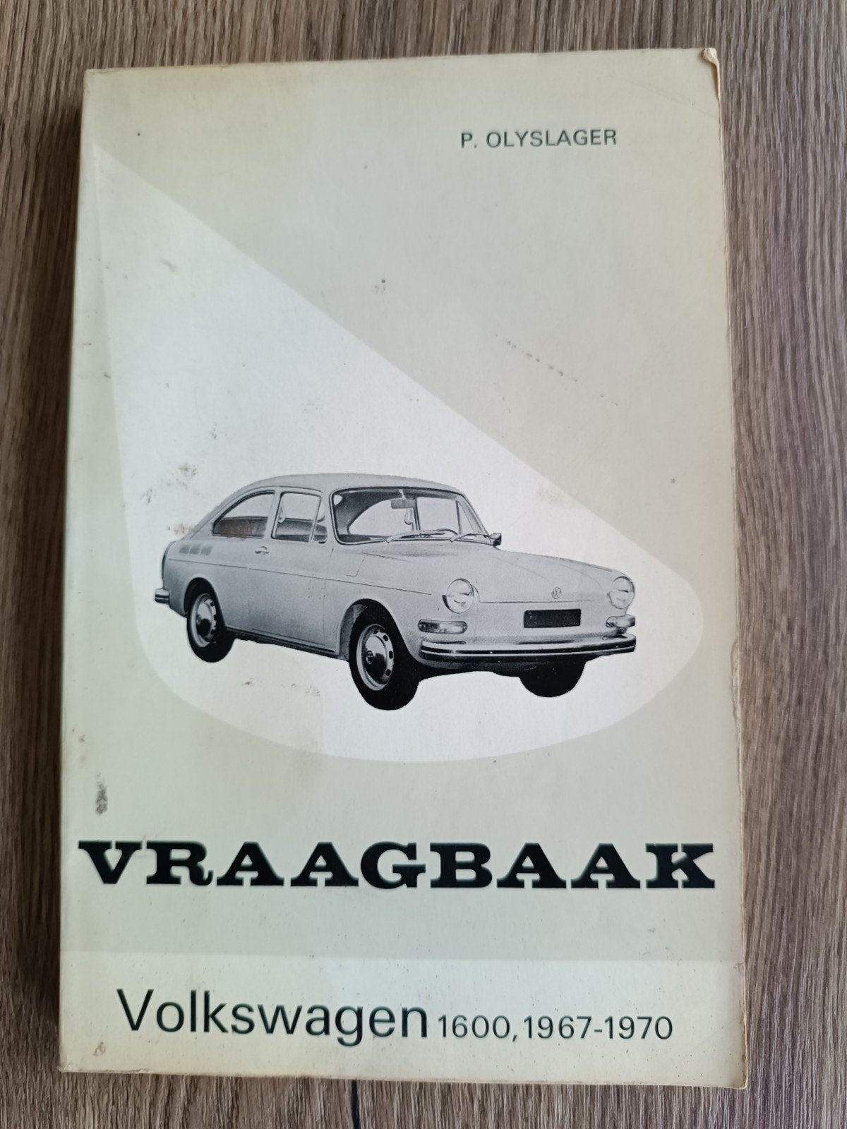 Vraagbaak Volkswagen 1600, 1967-1970 - P. Olyslager, Ophalen of Verzenden