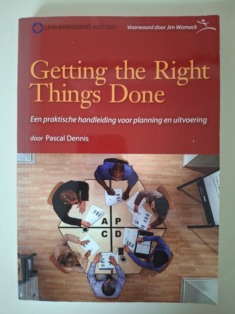 Getting the Right Things Done - Pascal Dennis, Ophalen of Verzenden, Zo goed als nieuw, Management, Pascal Dennis