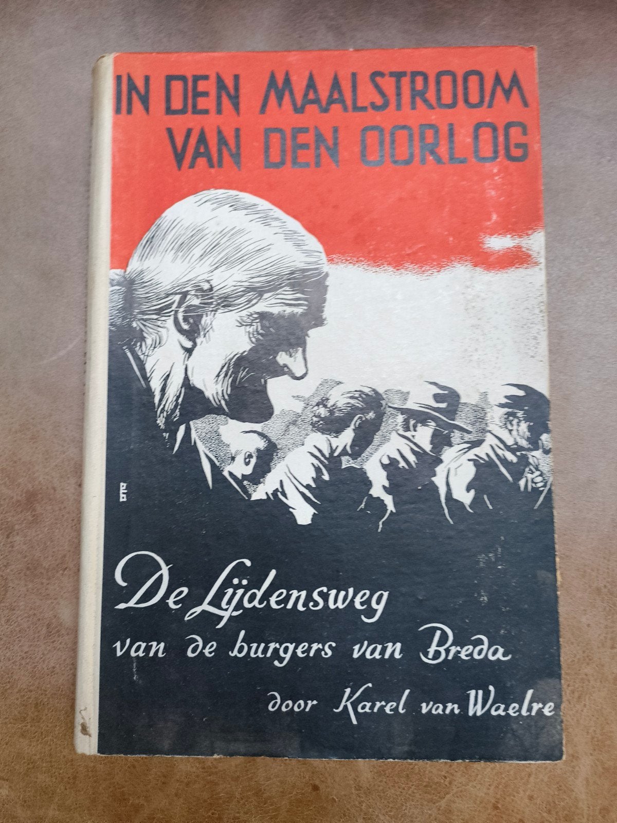 In den maalstroom van den oorlog Karel van Waelre, Ophalen of Verzenden, Nederland, Boek of Tijdschrift