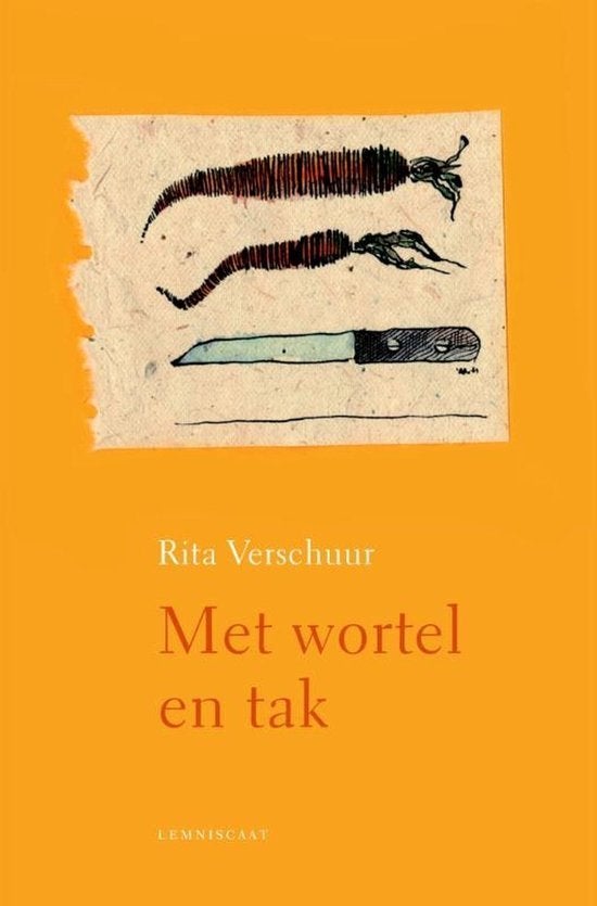Met wortel en tak Rita Verschuur, Ophalen of Verzenden, Zo goed als nieuw