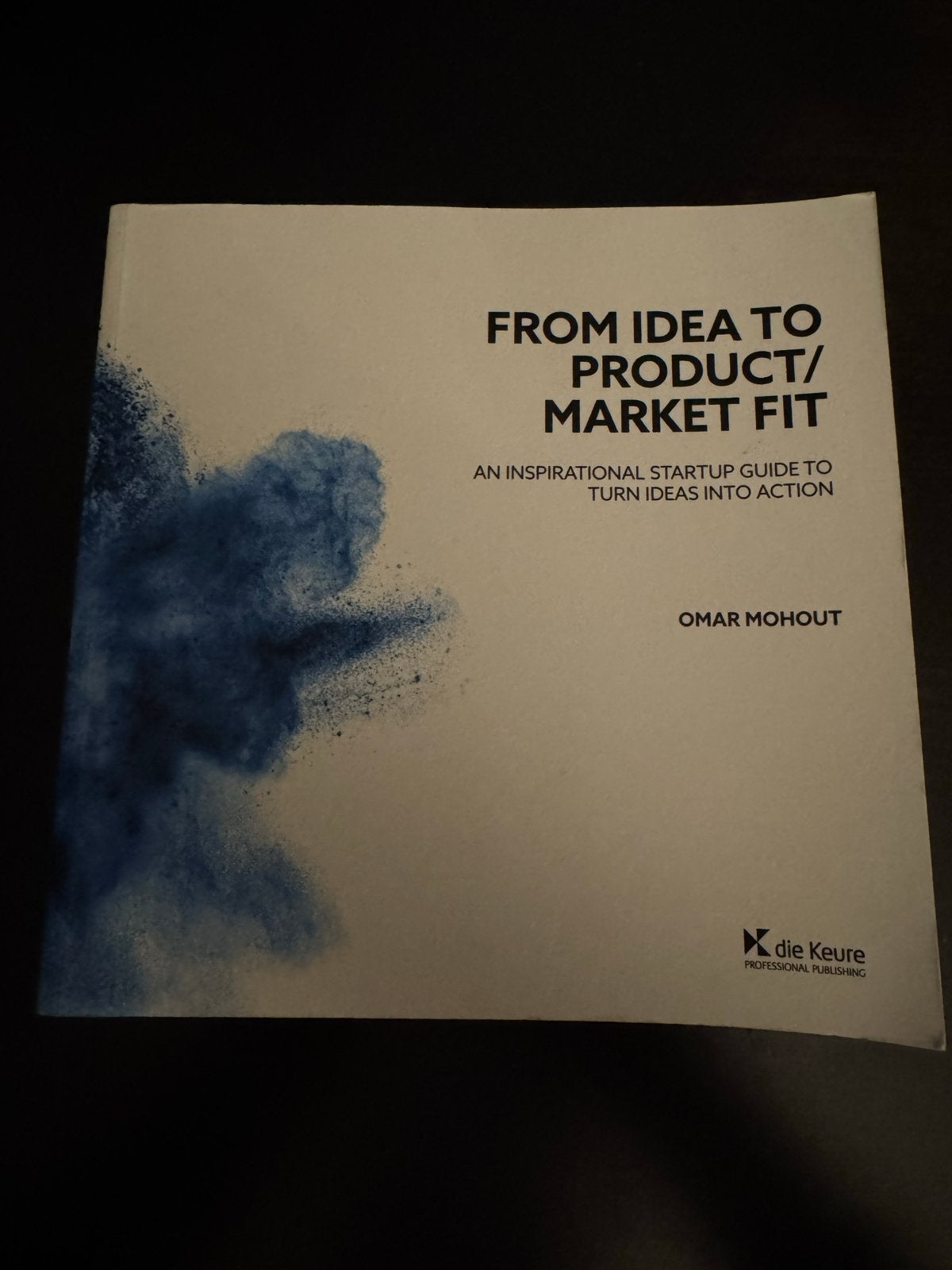 From Idea to Product/Market Fit - Omar Mohout, Ophalen of Verzenden, Zo goed als nieuw, Economie en Marketing