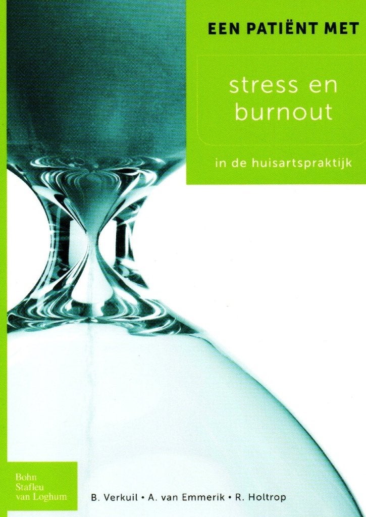 Een Patiënt met Stress en Burnout - B. Verkuil 9789031382606, Bart Verkuil & Arnold van Emmerik & Roelf Holtrop, Klinische psychologie