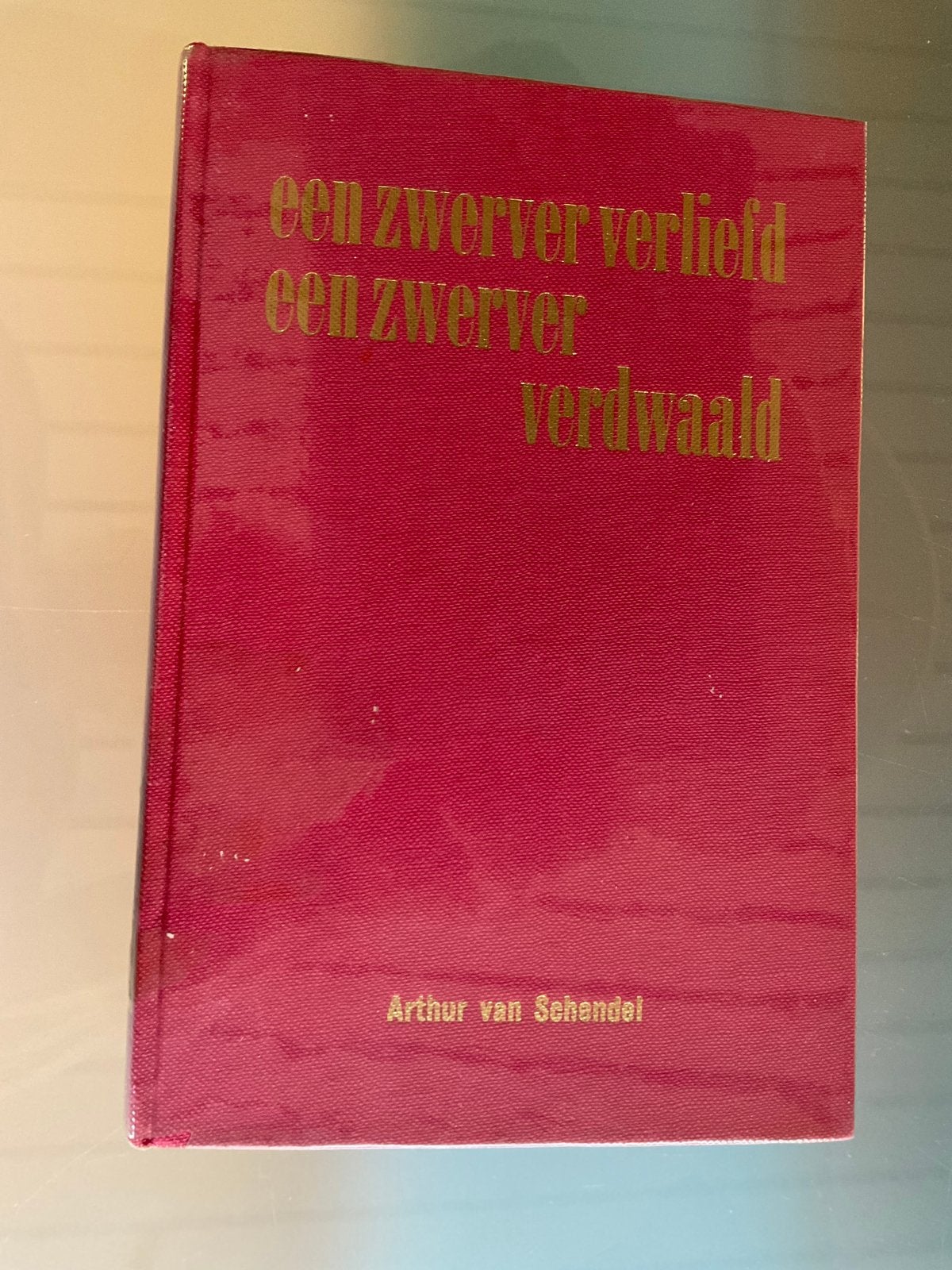A. van Schendel: Een zwerver verliefd, een zwerver verdwaald, Ophalen of Verzenden, Zo goed als nieuw
