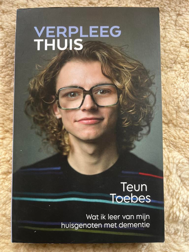 Verpleeg Thuis - Teun Toebes (Wat ik leer van mijn huisgenot, Ophalen of Verzenden, Gelezen, Nederland