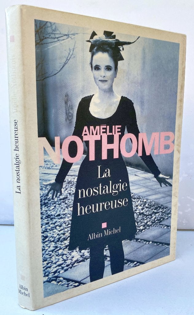 Nothomb, Amélie - La nostalgie heureuse (2013 1ère éd.), Ophalen of Verzenden