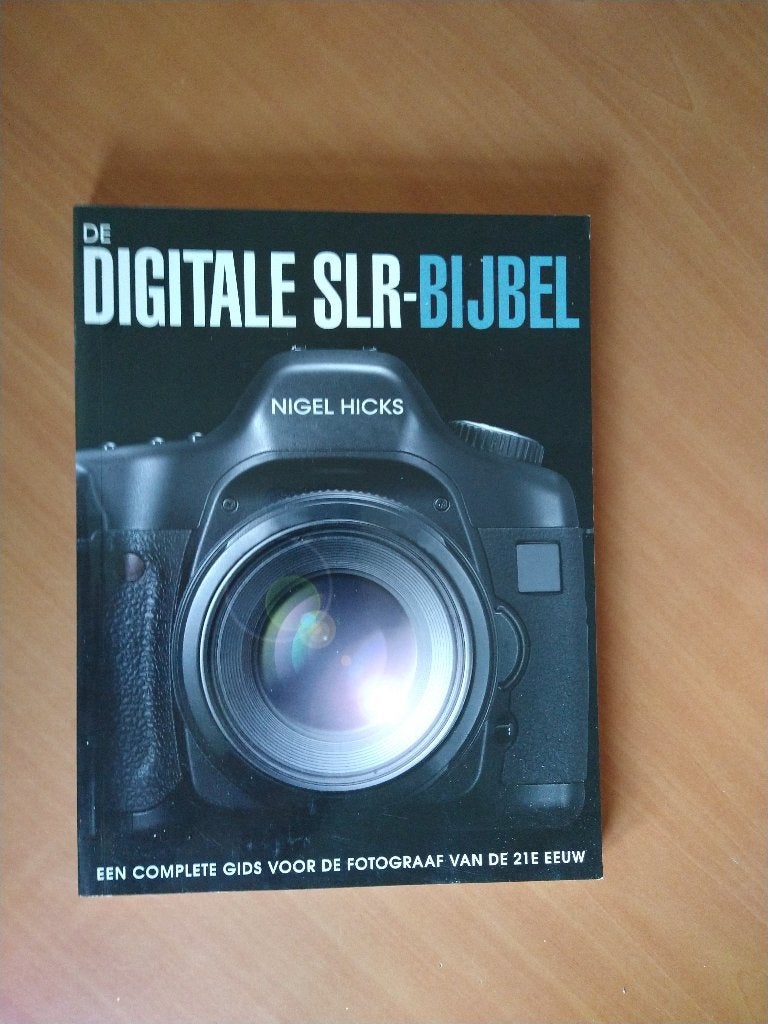 Hicks, Nigel. De digitale SLR-bijbel, Ophalen of Verzenden, Zo goed als nieuw