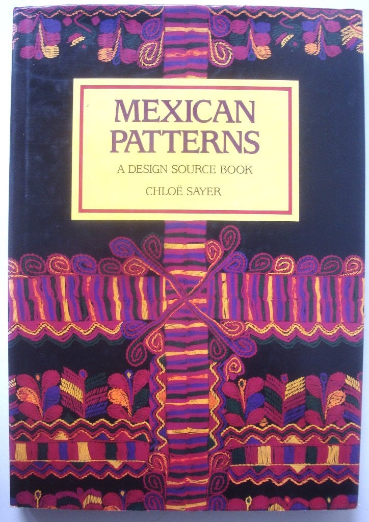 Chloë Sayer Mexican Patterns A design source book, Chloë Sayer, Ophalen of Verzenden, Zo goed als nieuw, Overige onderwerpen