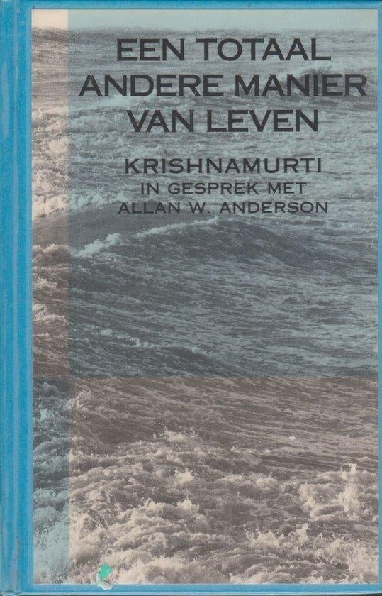 Krishnamurti Een totaal andere manier van leven, Boeken, Ophalen of Verzenden, Zo goed als nieuw, Spiritualiteit algemeen, Overige typen