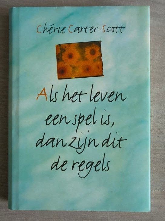 Als het leven een spel is, dan zijn dit de regels, Boeken, Ophalen of Verzenden, Gelezen, Chérie Carter-Scott, Nederland