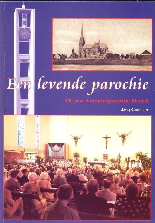 Een levende parochie; Antonius Blerick Venlo; 2000 , Boeken, Geschiedenis | Stad en Regio, Verzenden, Gelezen