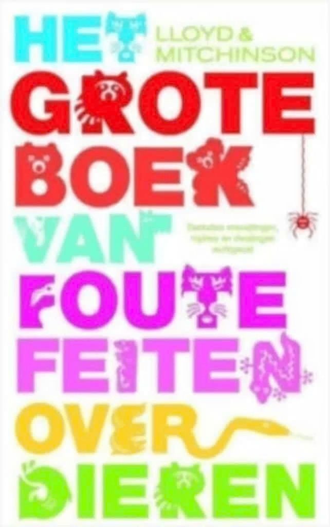 Het grote boek van foute feiten over dieren (John Lloyd), Ophalen of Verzenden, Zo goed als nieuw