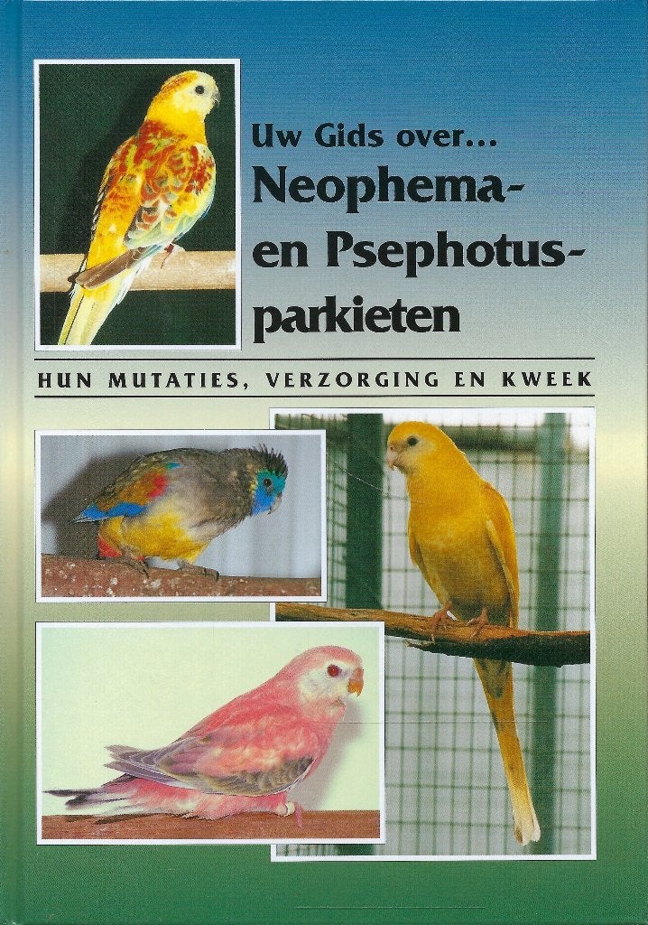 UW GIDS OVER ... NEOPHEMA EN PSEPHOTUS PARKIETEN, Ophalen of Verzenden, Nieuw, Overige materialen, Overige typen