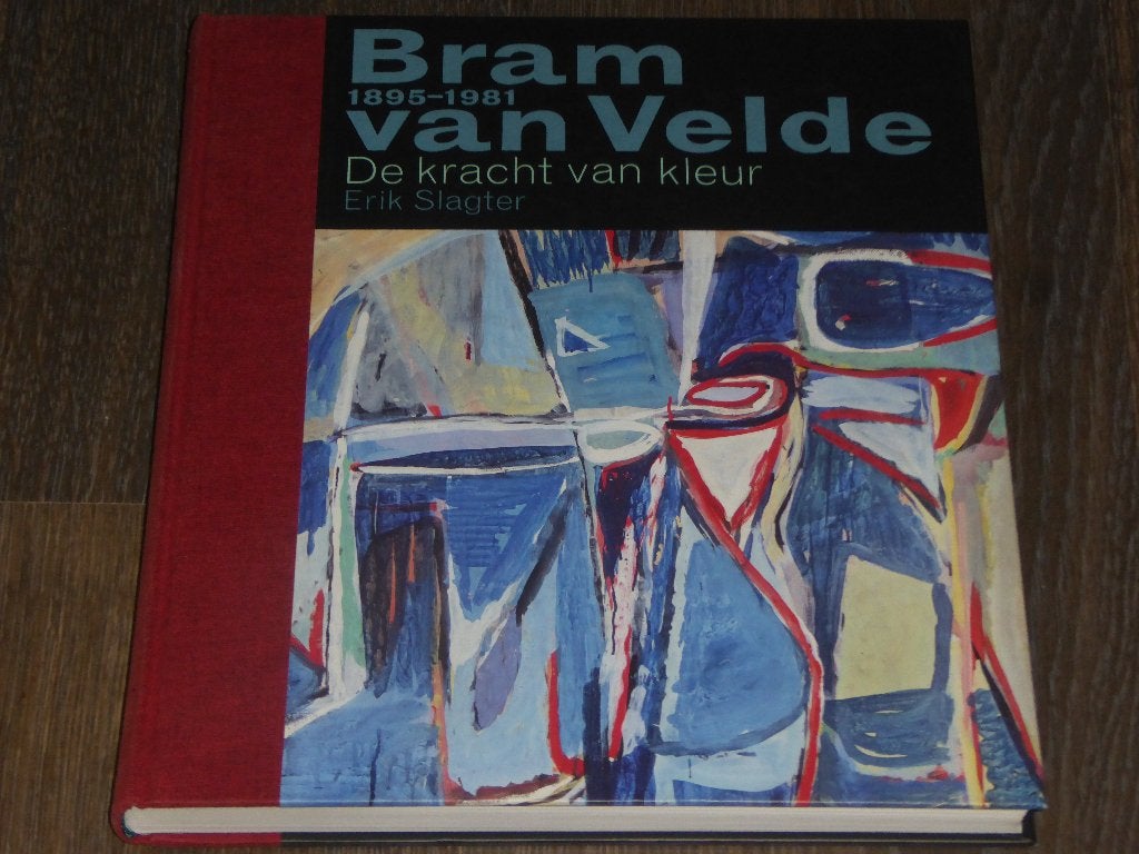 Erik Slagter - Bram van Velde 1895-1981 De kracht van kleur, Boeken, Verzenden, Zo goed als nieuw, Erik Slagter, Catalogus