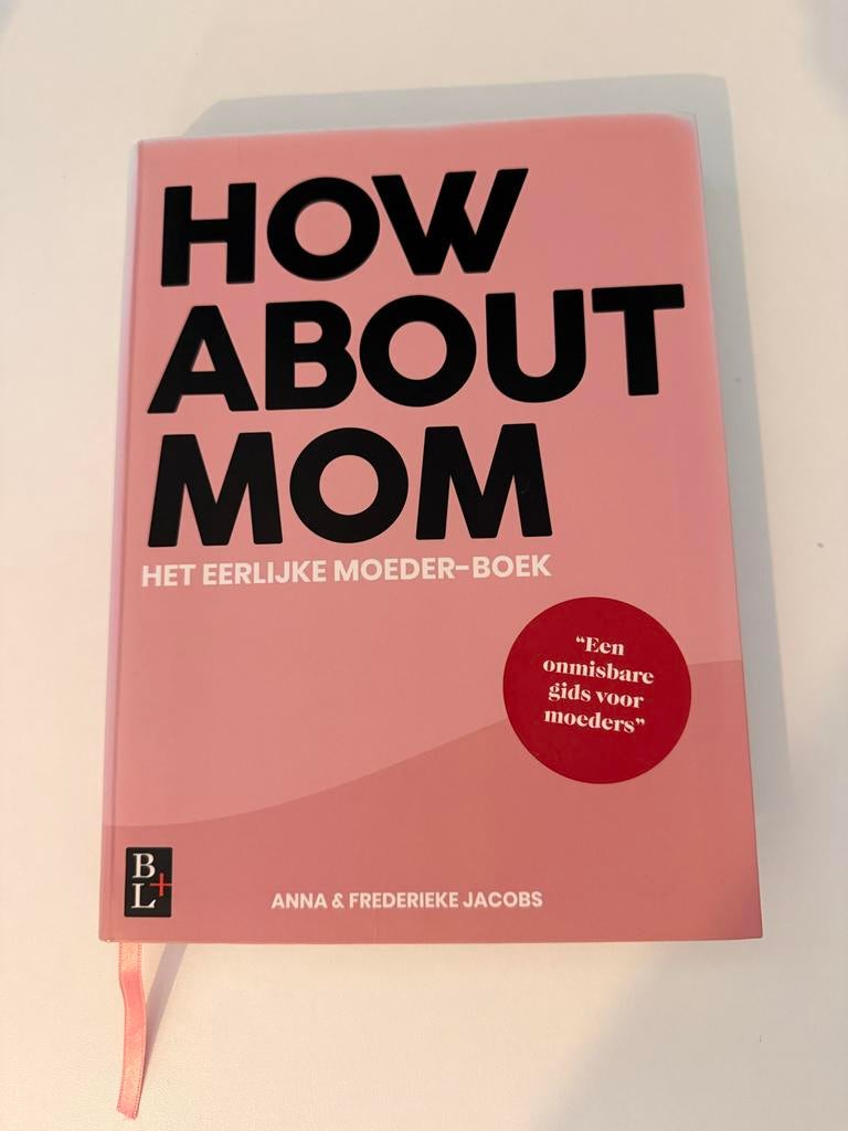 How About Mom: Het eerlijke moeder-boek, Boeken, Zwangerschap en Opvoeding, Ophalen of Verzenden, Zo goed als nieuw, Zwangerschap en Bevalling