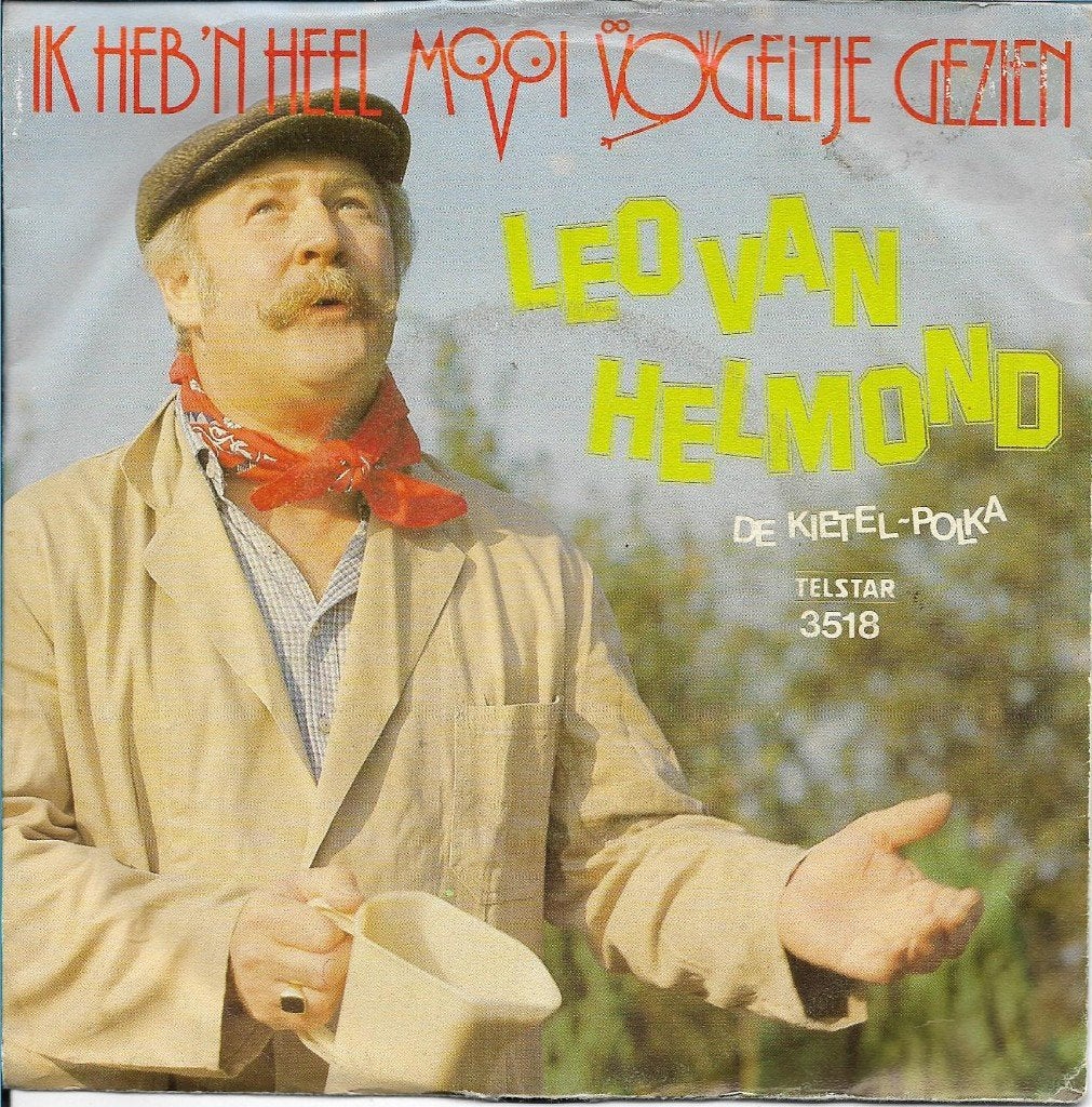 Leo van Helmond-Ik heb `n heel mooi vogeltje gezien (Telstar, Ophalen of Verzenden, Gebruikt, 7 inch, Nederlandstalig