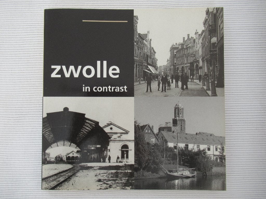 Zwolle in contrast, Boeken, Ophalen of Verzenden, Zo goed als nieuw