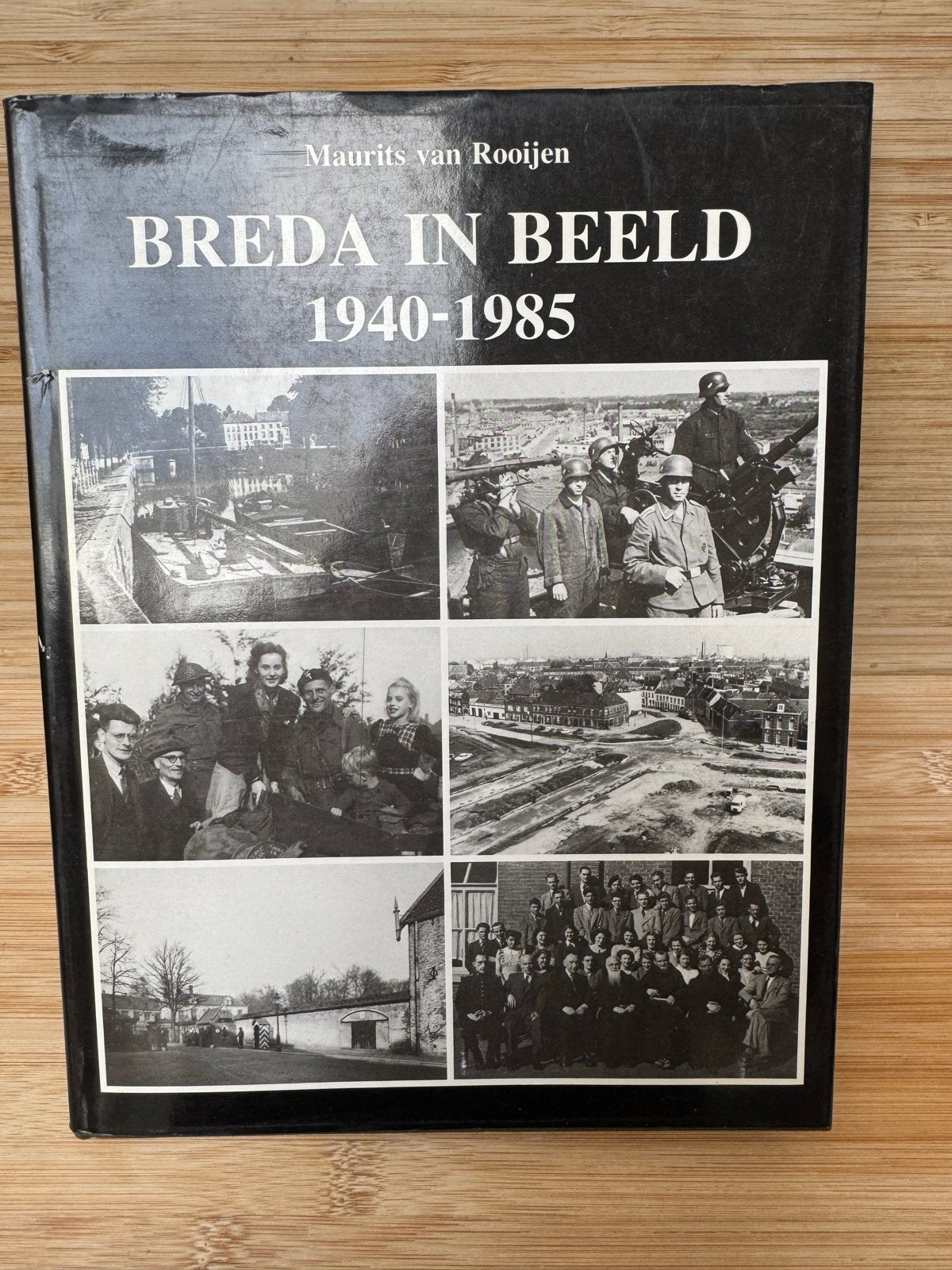 Breda in Beeld 1940-1985 - Maurits van Rooijen, Boeken, Geschiedenis | Stad en Regio, Ophalen of Verzenden, 20e eeuw of later