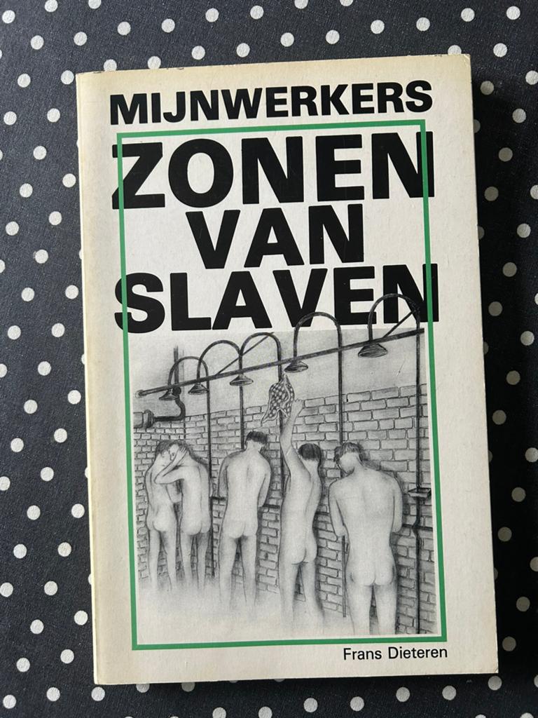 Mijnwerkers Zonen van Slaven - Frans Dieteren, Ophalen of Verzenden, Gelezen, Nederland