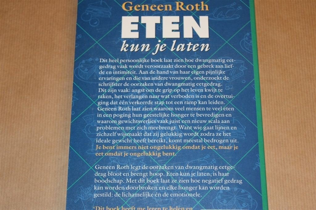Eten kun je Laten [Geneen Roth] — Oorzaken van Eetdwang, Ophalen of Verzenden, Gelezen