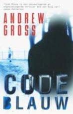 Andrew gross: code blauw, Ophalen of Verzenden, Gelezen