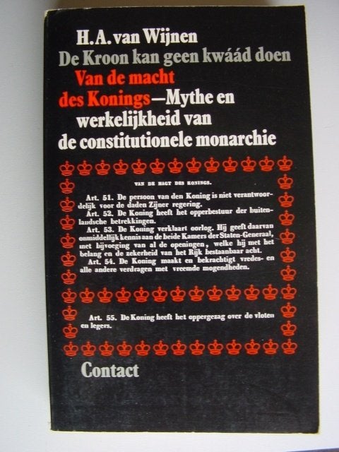 De kroon kan geen kwaad doen. Van de macht des konings., Ophalen of Verzenden, Zo goed als nieuw, Politiek en Staatkunde, Nederland