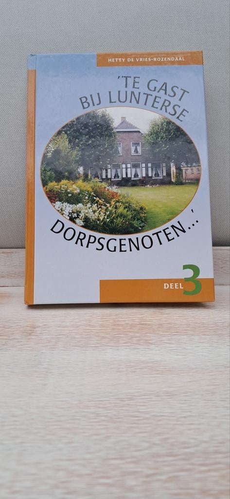 Te Gast Bij Lunterse Dorpsgenoten... Deel 3, Ophalen of Verzenden, Zo goed als nieuw, Hetty de Vries-Rozendaal