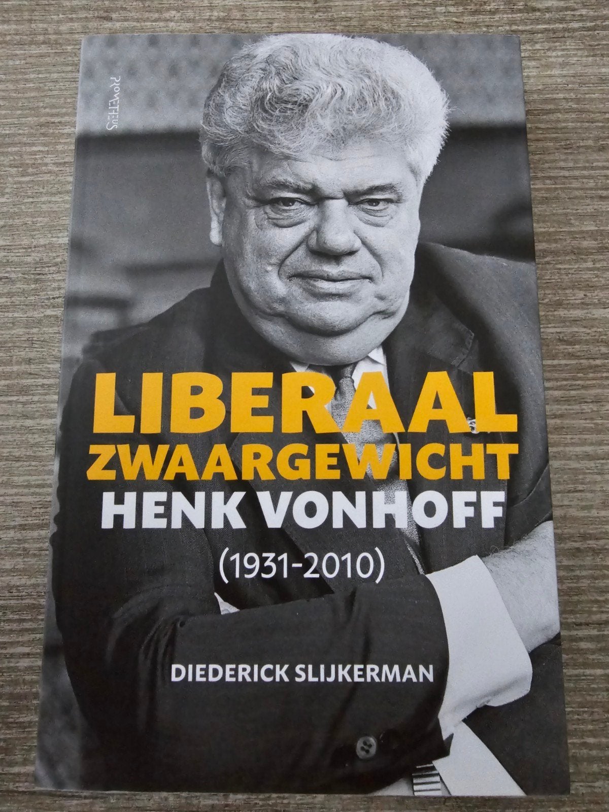 Liberaal Zwaargewicht Henk Vonhoff (1931-2010), Ophalen of Verzenden, Gelezen, Diederick Slijkerman, Politiek