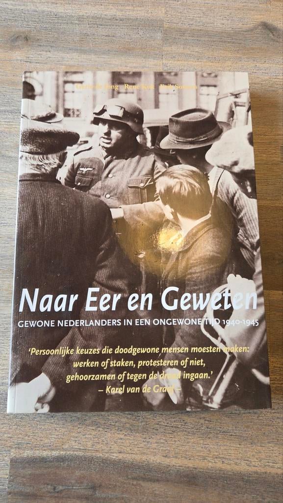 Naar eer en geweten 1940 1945, Boeken, Tweede Wereldoorlog, Diverse auteurs, Ophalen of Verzenden, Zo goed als nieuw