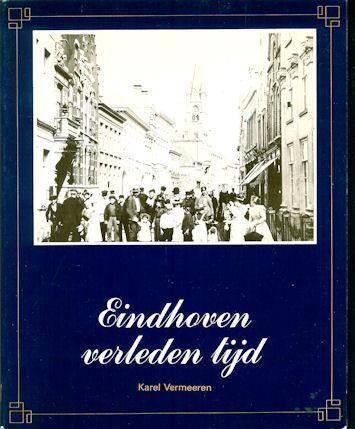 Karel Vermeeren: Een tweetal boeken over Eindhoven, Ophalen of Verzenden, Gelezen