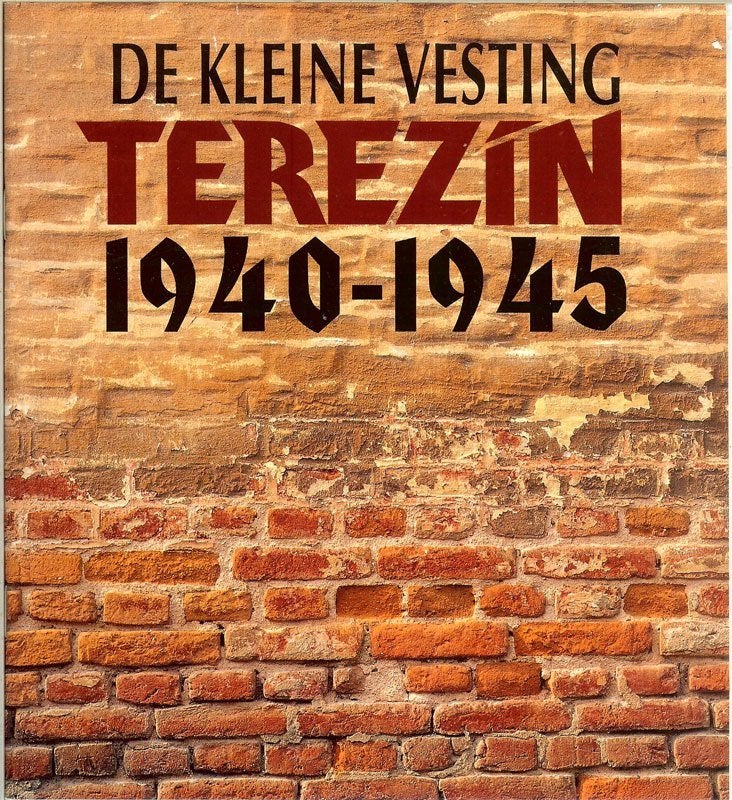 De kleine vesting TEREZIN 1940-1945. Nederlandse tekst., Ophalen of Verzenden, Zo goed als nieuw