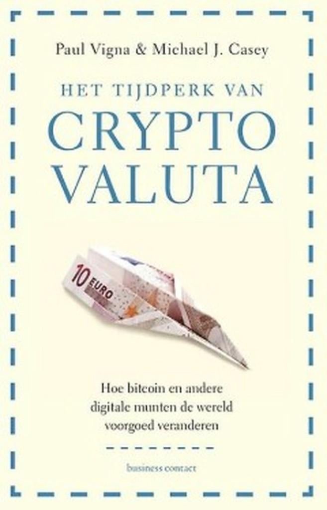 Paul Vigna - Het tijdperk van Crypto Valuta, Ophalen of Verzenden, Zo goed als nieuw