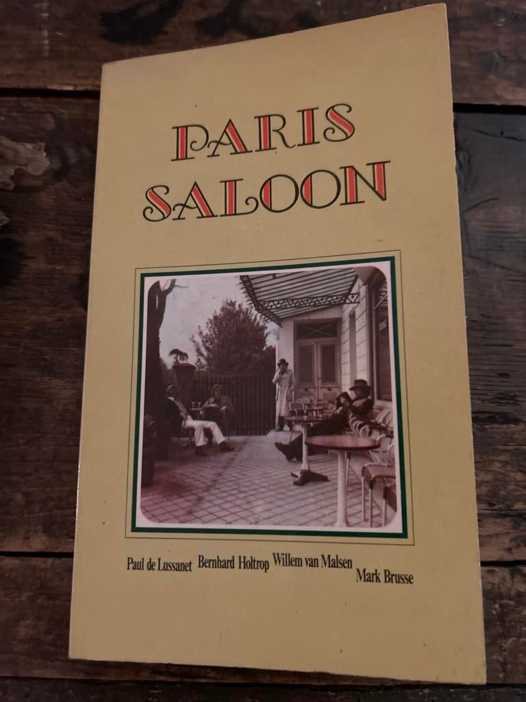 Paris Saloon Paul de Lussanet Bernard Holtrop, Ophalen of Verzenden, Gelezen