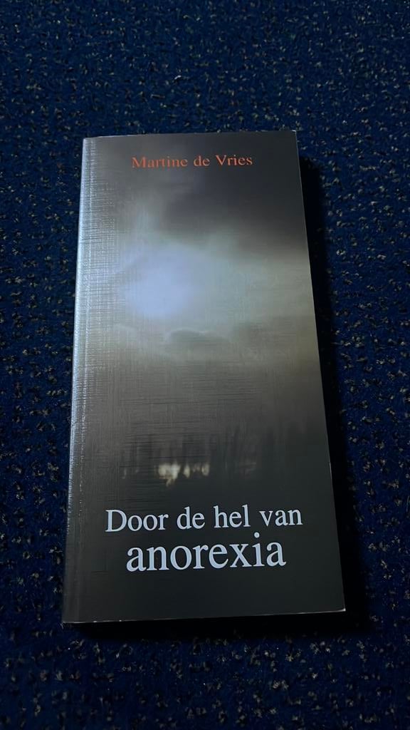 Martine de Vries - Door de hel van anorexia, Ophalen of Verzenden, Gelezen, Martine de Vries