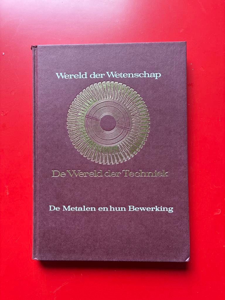 De Metalen en hun Bewerking - Wereld der Wetenschap, Ophalen of Verzenden, Zo goed als nieuw, Metaaltechniek