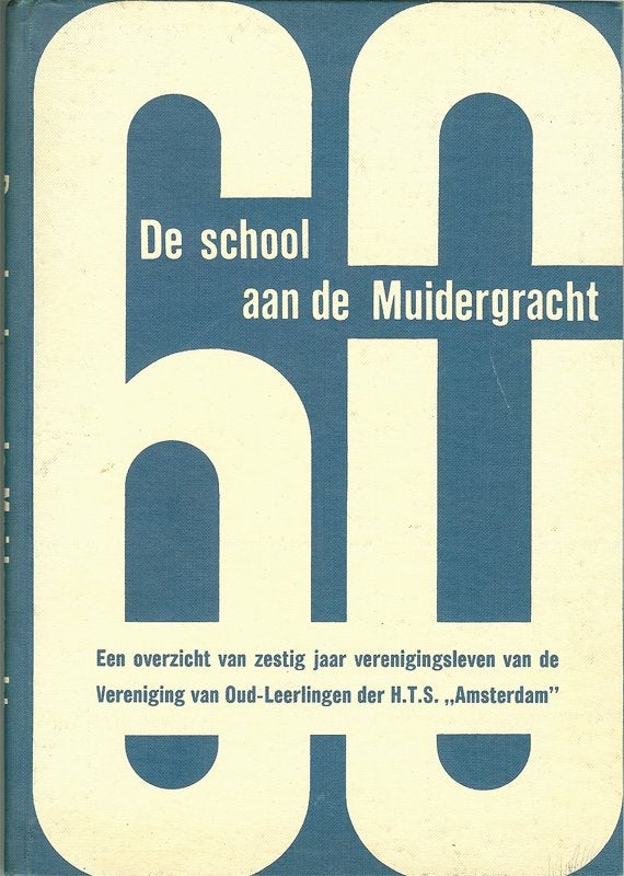De School aan de Muidergracht 60 jaar., Ophalen of Verzenden, Zo goed als nieuw
