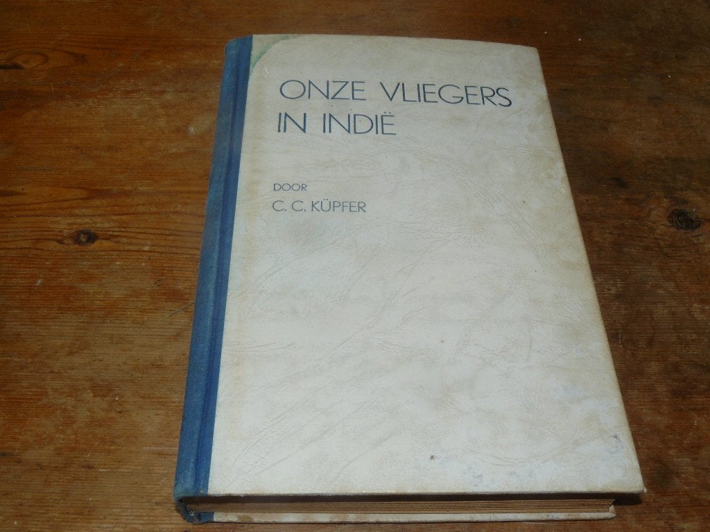 Onze vliegers in Indie (Ned-Indie,KNIL, Wo2), Ophalen of Verzenden, Zo goed als nieuw, Boek of Tijdschrift