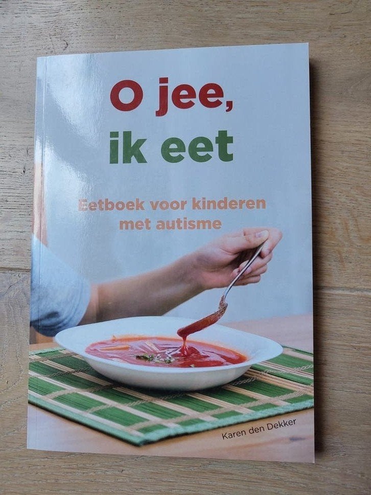 O jee, ik eet - Eetboek voor kinderen met autisme, Overige typen, Ophalen of Verzenden, Zo goed als nieuw, Karen den Dekker