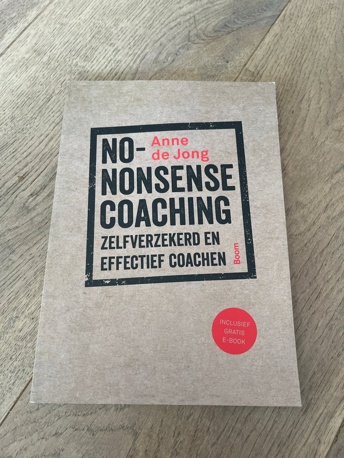 No-Nonsense Coaching - Zelfverzekerd en Effectief Coachen, Ophalen of Verzenden, Zo goed als nieuw