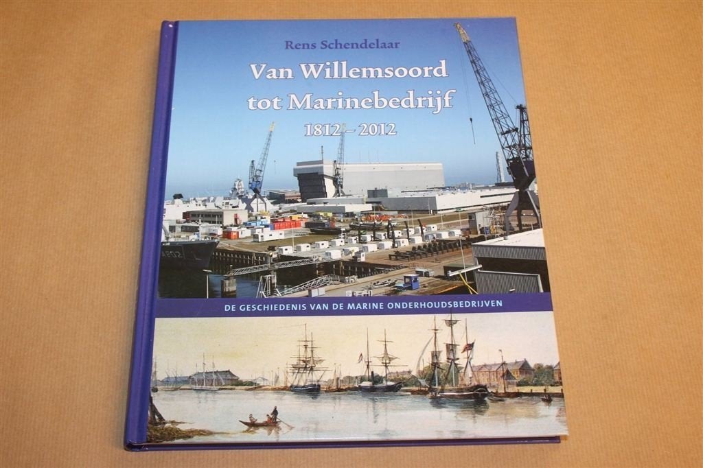 Van Willemsoord tot Marinebedrijf — 1812-2012, 200 Jaar, Ophalen of Verzenden, Zo goed als nieuw